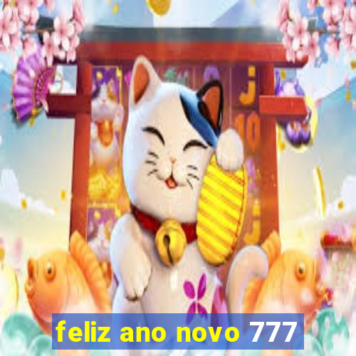 feliz ano novo 777